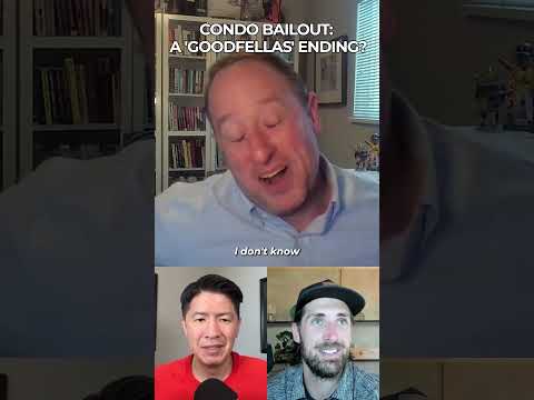 Condo Bailout: A ‘Goodfellas’ Ending?
